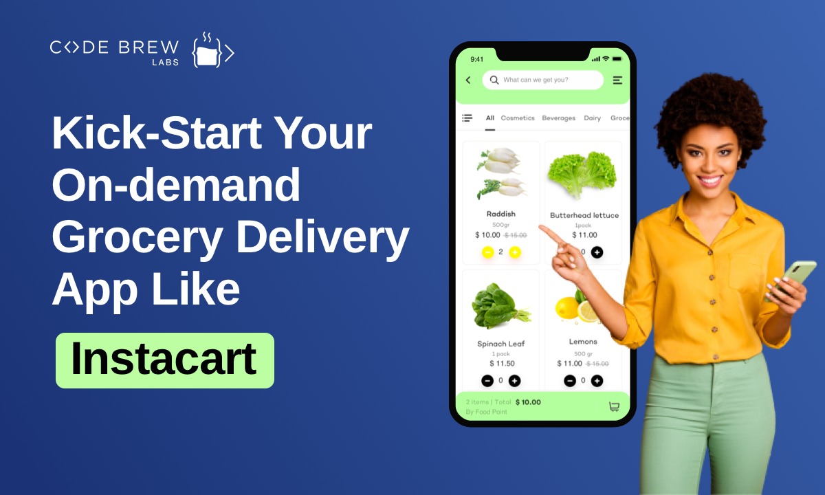 Want to Launch App like Instacart- Find all Details Here