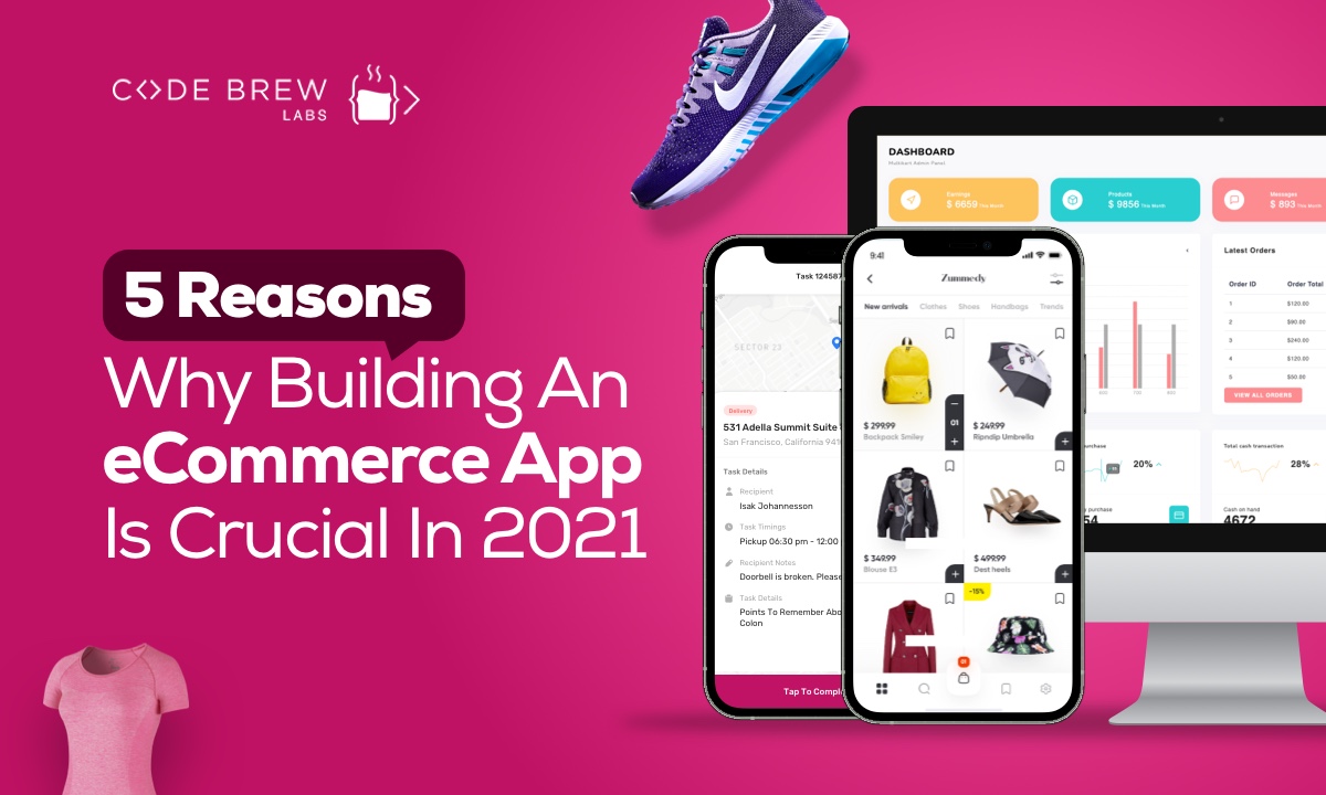 Why Building An eCommerce Business App Is Crucial For Businesses in 2021?