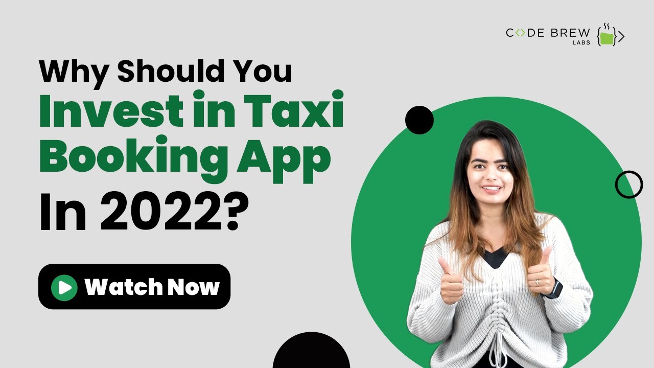 Why Should You Invest in Your Own Taxi Booking App?