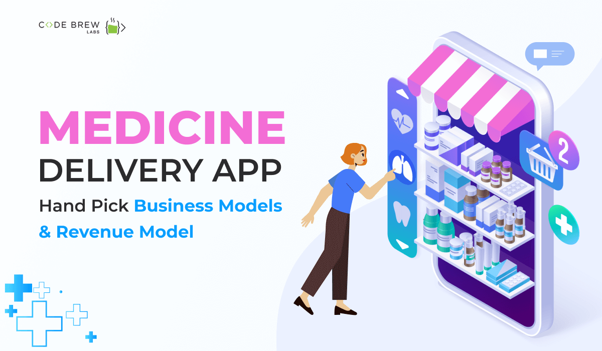 Medicine-Delivery-App–Business Models & Revenue Model